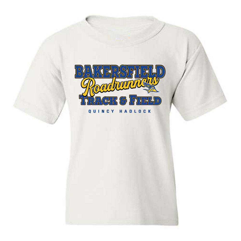 CSU Bakersfield - NCAA Women's Track & Field : Quincy Hadlock - Classic Fashion Shersey Youth T-Shirt-0