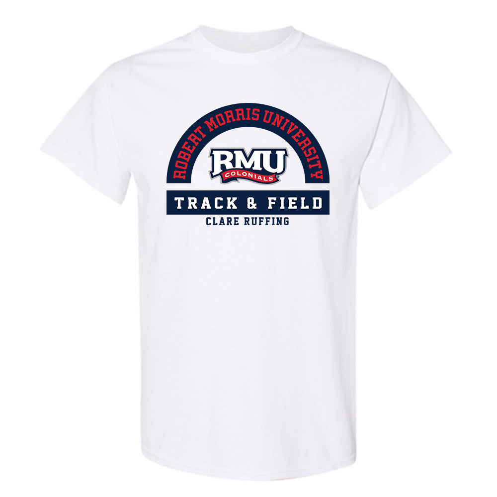 Robert Morris - NCAA Women's Track & Field : Clare Ruffing - Classic Fashion Shersey T-Shirt-0