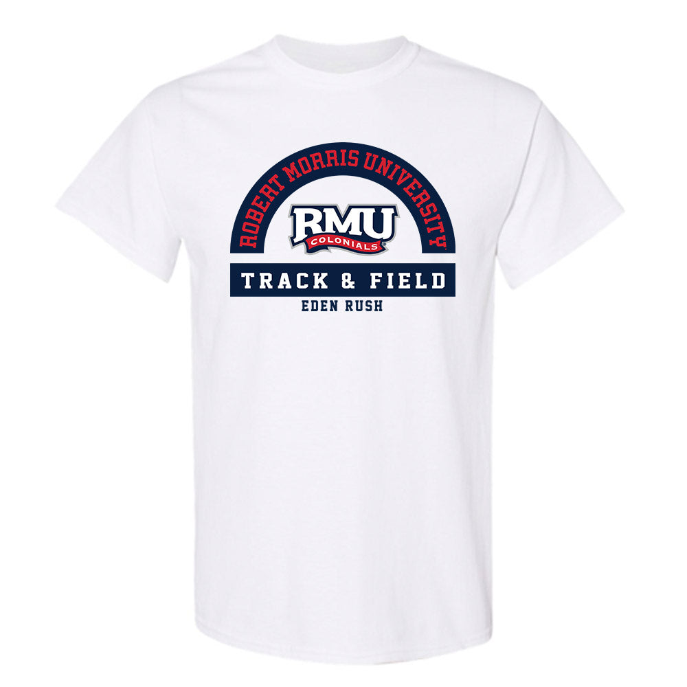 Robert Morris - NCAA Women's Track & Field : Eden Rush - Classic Fashion Shersey T-Shirt-0