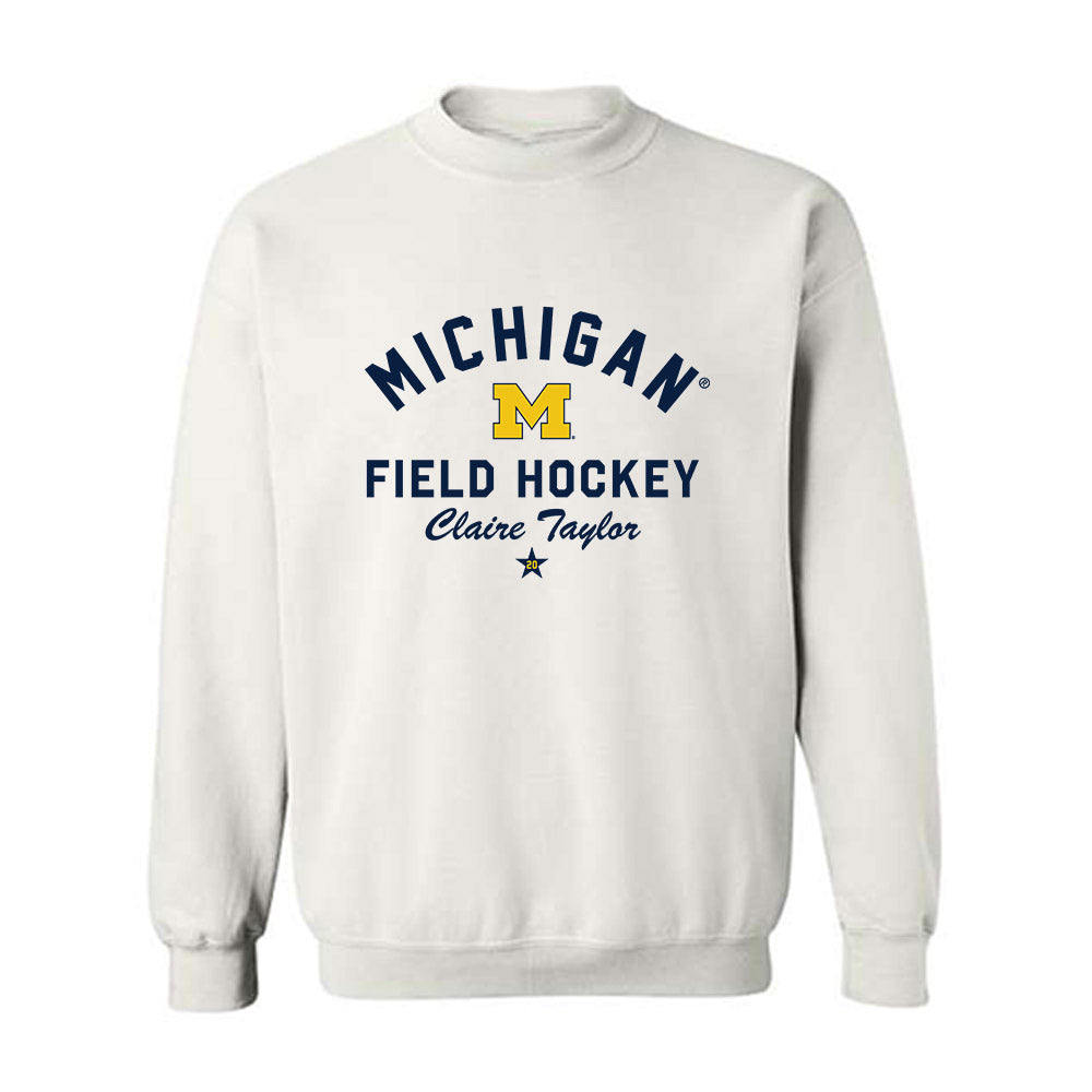 Michigan - NCAA Women's Field Hockey : Claire Taylor - Classic Shersey Crewneck Sweatshirt-0