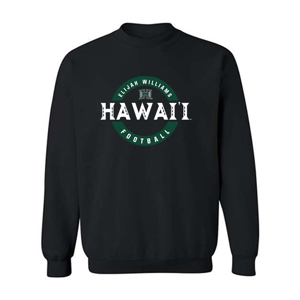 Hawaii - NCAA Football : Elijah Williams - Classic Fashion Shersey Crewneck Sweatshirt-0