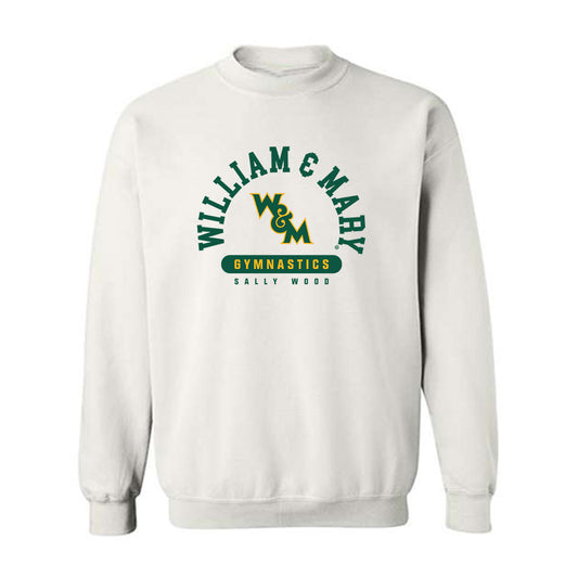 William & Mary - NCAA Women's Gymnastics : Sally Wood - Classic Fashion Shersey Crewneck Sweatshirt-0