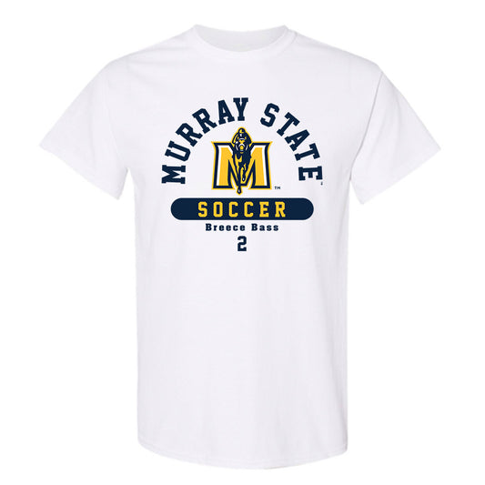 Murray State - NCAA Women's Soccer : Breece Bass - Classic Fashion Shersey T-Shirt-0