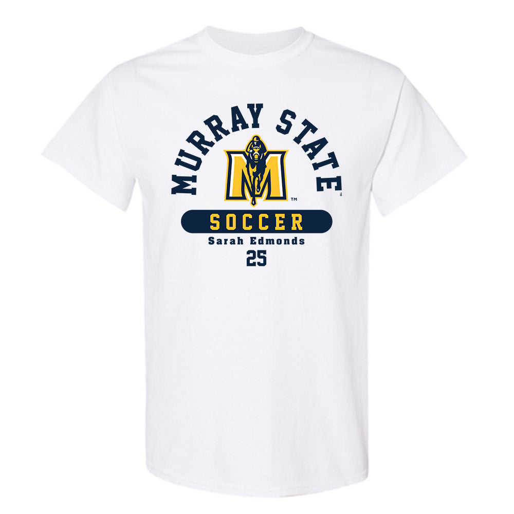 Murray State - NCAA Women's Soccer : Sarah Edmonds - Classic Fashion Shersey T-Shirt