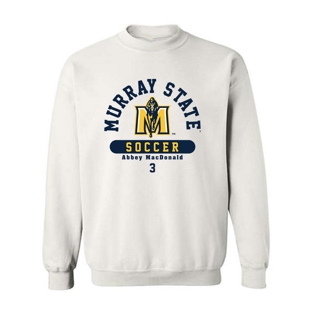 Murray State - NCAA Women's Soccer : Abbey MacDonald - Classic Fashion Shersey Crewneck Sweatshirt