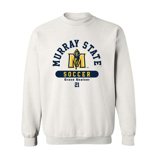 Murray State - NCAA Women's Soccer : Grace Quaiser - Classic Fashion Shersey Crewneck Sweatshirt-0
