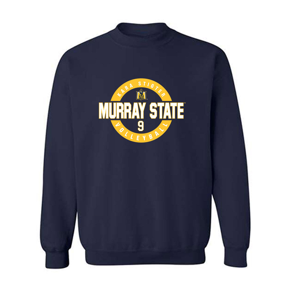 Murray State - NCAA Women's Volleyball : Kara Stigter - Classic Fashion Shersey Crewneck Sweatshirt-0