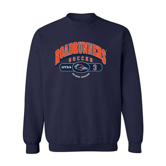 UTSA - NCAA Women's Soccer : Brianna Carrigan - Classic Fashion Shersey Crewneck Sweatshirt