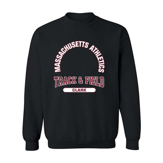 UMass - NCAA Men's Track & Field : Malcolm Clark - Classic Fashion Shersey Crewneck Sweatshirt-0