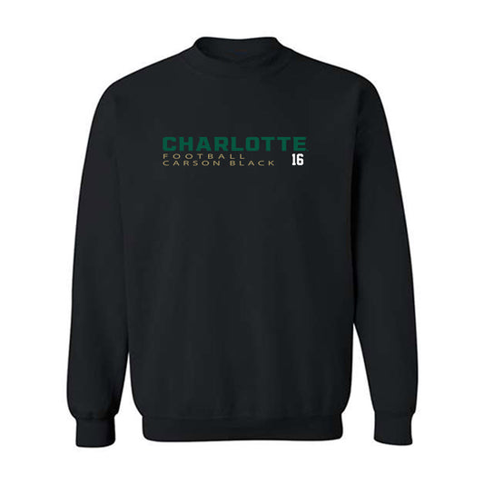 UNC Charlotte - NCAA Football : Carson Black - Crewneck Sweatshirt Classic Fashion Shersey