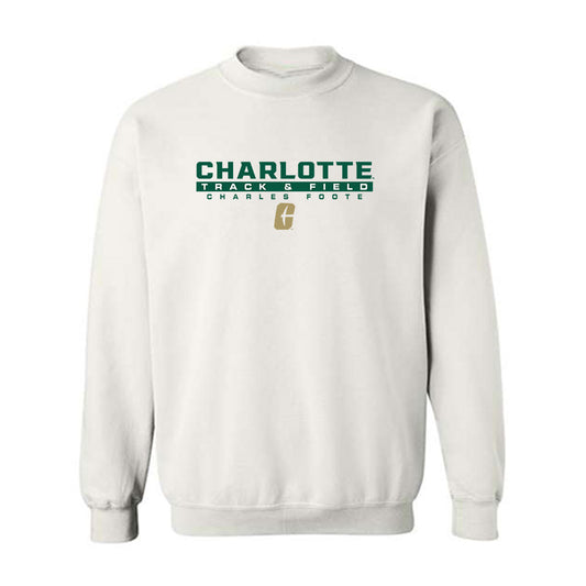 UNC Charlotte - NCAA Men's Track & Field : Charles Foote - Classic Fashion Shersey Crewneck Sweatshirt-0