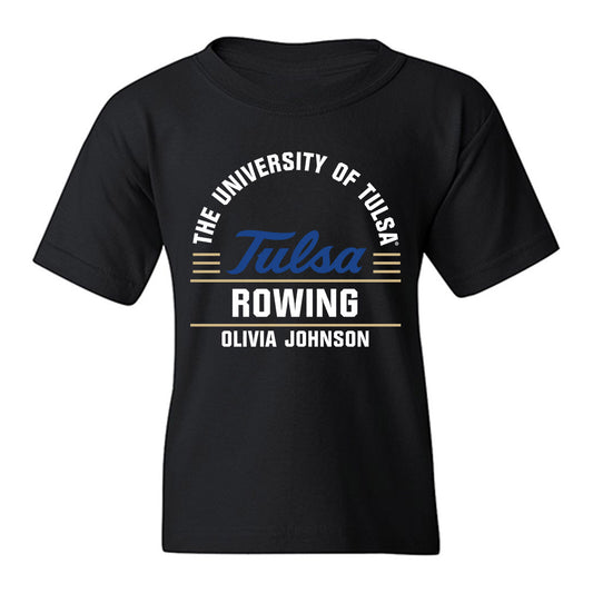 Tulsa - NCAA Women's Rowing : Olivia Johnson - Classic Fashion Shersey Youth T-Shirt-0
