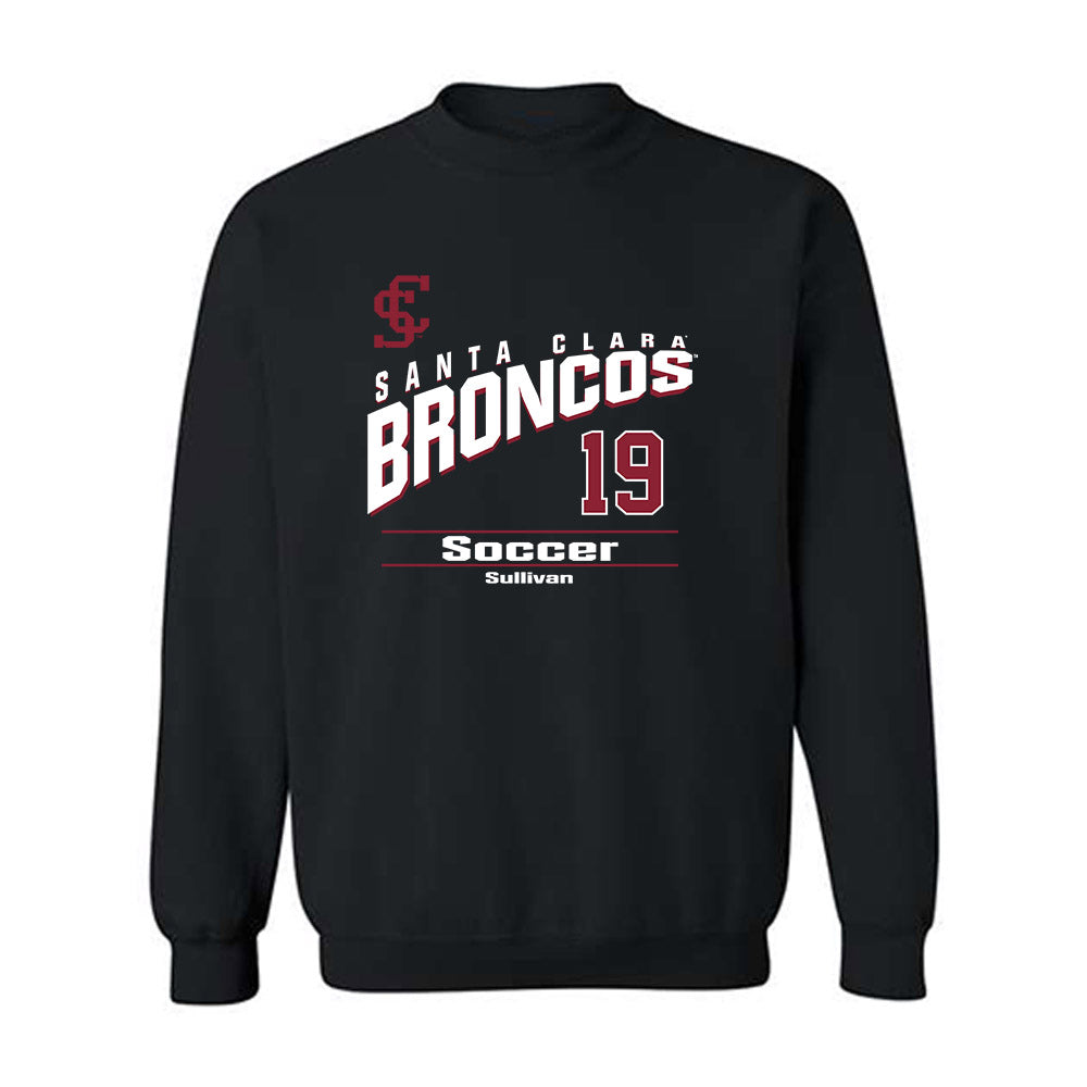 SCU - NCAA Men's Soccer : Andrew Sullivan - Classic Fashion Shersey Crewneck Sweatshirt-0
