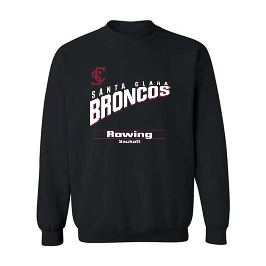 SCU - NCAA Men's Rowing : Sam Sackett - Classic Fashion Shersey Crewneck Sweatshirt-0