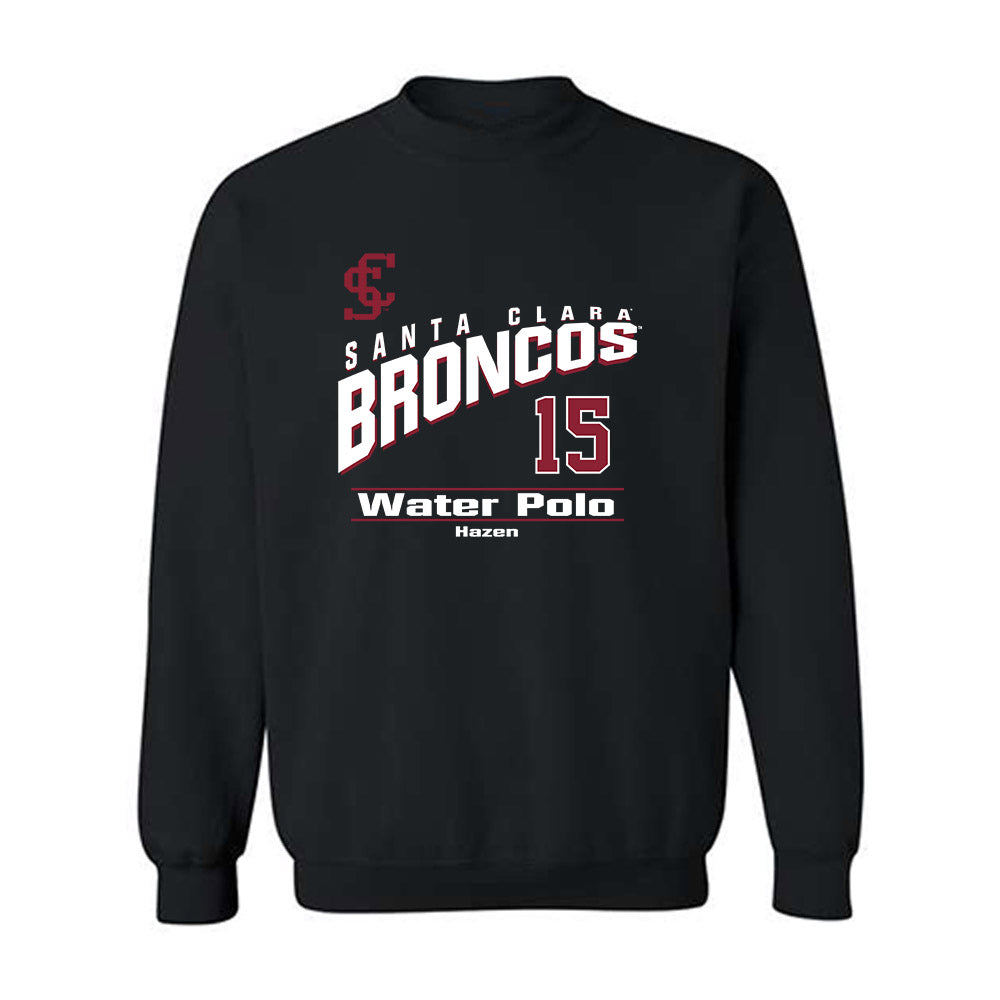 SCU - NCAA Men's Water Polo : Dylan Hazen - Classic Fashion Shersey Crewneck Sweatshirt-0