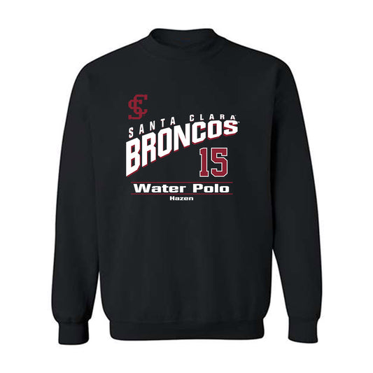 SCU - NCAA Men's Water Polo : Dylan Hazen - Classic Fashion Shersey Crewneck Sweatshirt-0