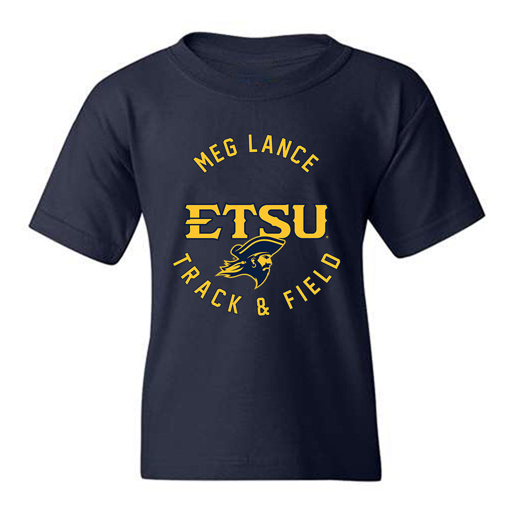 East Tennessee State - NCAA Women's Track & Field : Meg Lance - Classic Fashion Shersey Youth T-Shirt-0