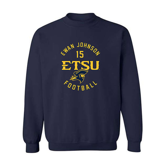 East Tennessee State - NCAA Football : Ewan Johnson - Classic Fashion Shersey Crewneck Sweatshirt