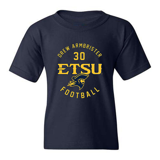East Tennessee State - NCAA Football : Drew Armbrister - Classic Fashion Shersey Youth T-Shirt-0