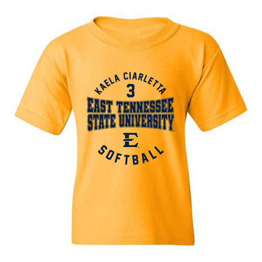 East Tennessee State - NCAA Softball : Kaela Ciarletta - Classic Fashion Shersey Youth T-Shirt