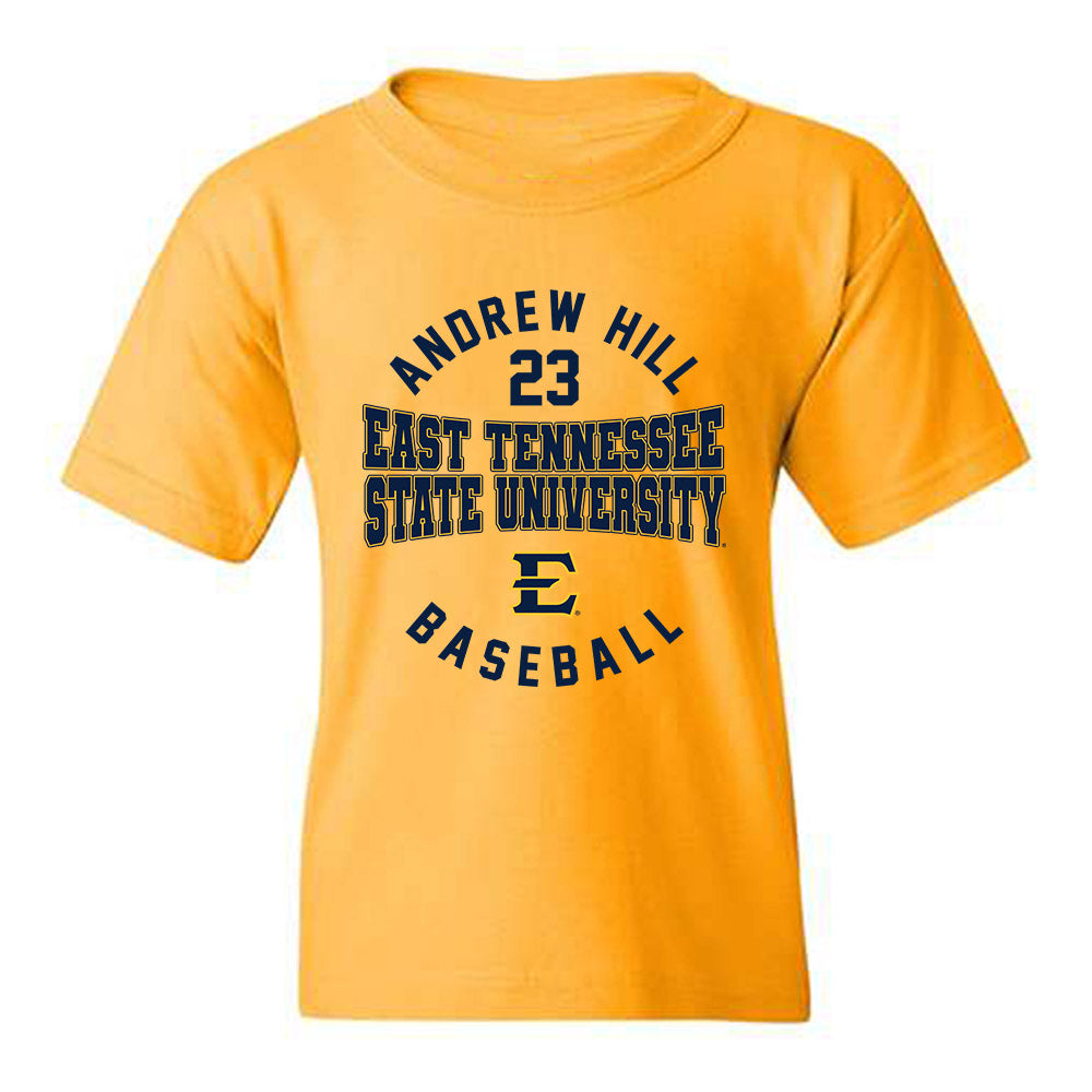East Tennessee State - NCAA Baseball : Andrew Hill - Classic Fashion Shersey Youth T-Shirt-0