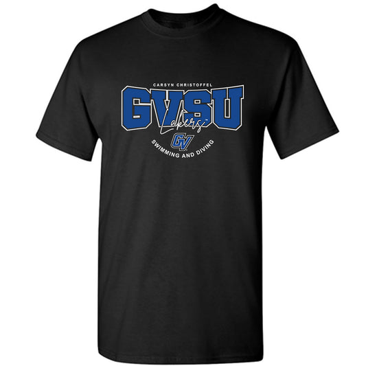Grand Valley - NCAA Men's Swimming & Diving : Carsyn Christoffel - Classic Fashion Shersey T-Shirt-0