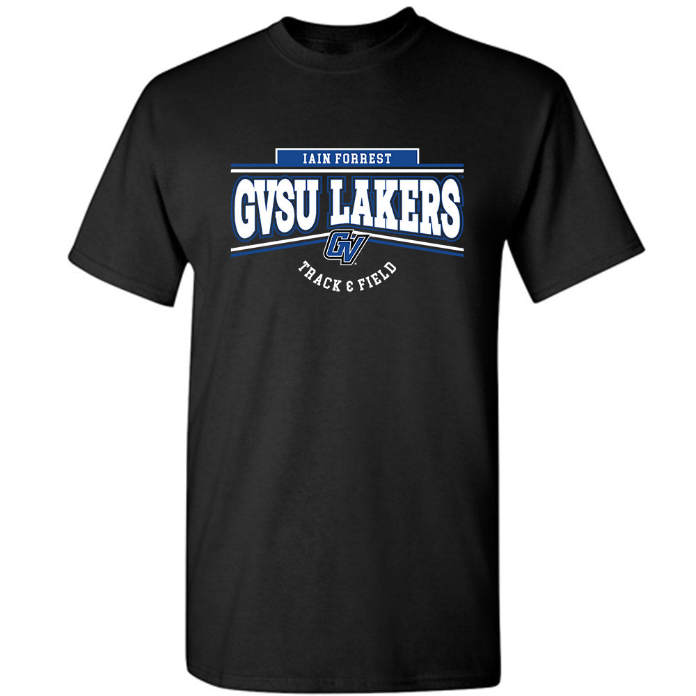 Grand Valley - NCAA Men's Track & Field : Iain Forrest - Classic Fashion Shersey T-Shirt-0