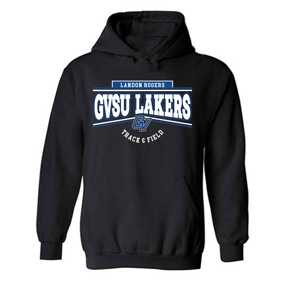 Grand Valley - NCAA Men's Track & Field : Landon Rogers - Classic Fashion Shersey Hooded Sweatshirt-0