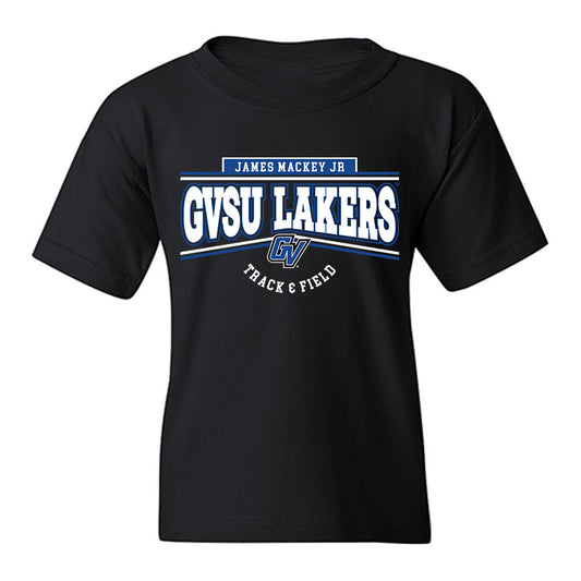 Grand Valley - NCAA Men's Track & Field : James Mackey Jr - Classic Fashion Shersey Youth T-Shirt-0