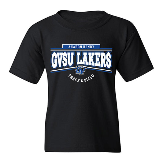 Grand Valley - NCAA Men's Track & Field : Aharon Henry - Classic Fashion Shersey Youth T-Shirt-0