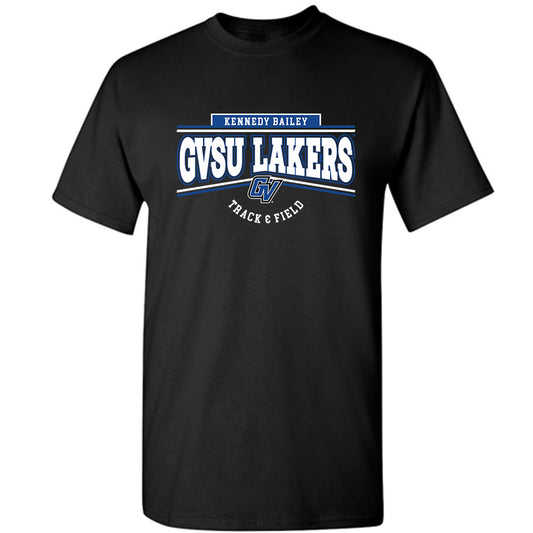 Grand Valley - NCAA Women's Track & Field : Kennedy Bailey - Classic Fashion Shersey T-Shirt-0