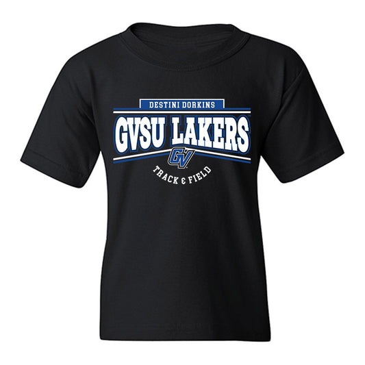 Grand Valley - NCAA Women's Track & Field : Destini Dorkins - Classic Fashion Shersey Youth T-Shirt-0