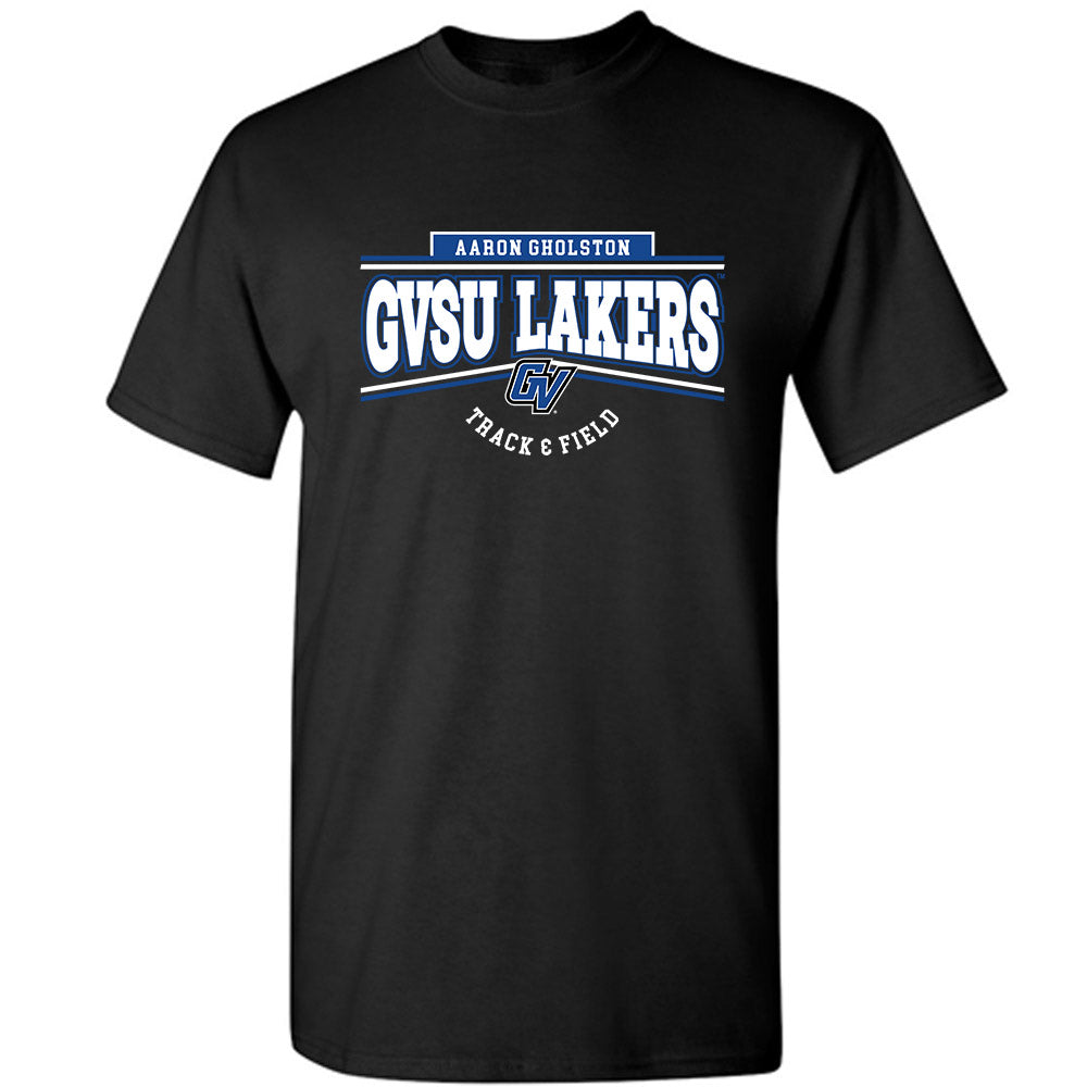 Grand Valley - NCAA Men's Track & Field : Aaron Gholston - Classic Fashion Shersey T-Shirt-0