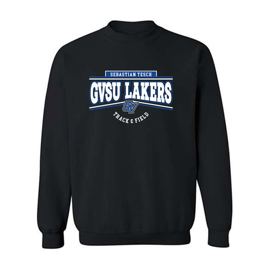 Grand Valley - NCAA Men's Track & Field : Sebastian Tesch - Classic Fashion Shersey Crewneck Sweatshirt-0