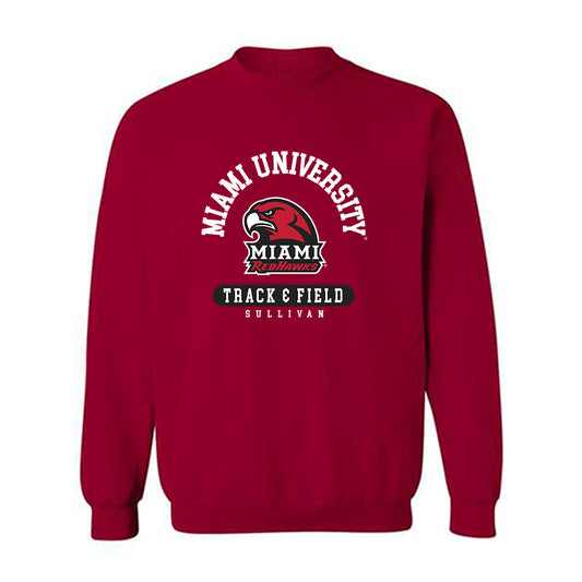 Miami of Ohio - NCAA Men's Track & Field : Carter Sullivan - Classic Fashion Shersey Crewneck Sweatshirt-0