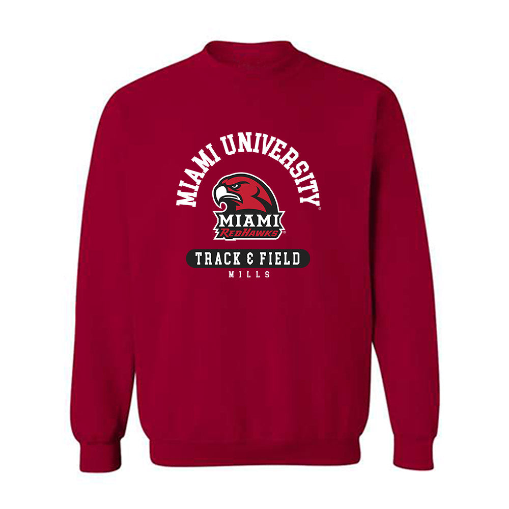 Miami of Ohio - NCAA Men's Track & Field : Julian Mills - Classic Fashion Shersey Crewneck Sweatshirt-0