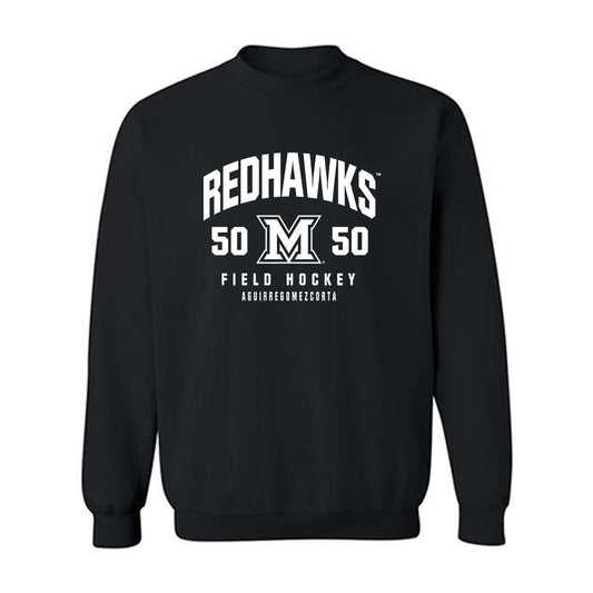 Miami of Ohio - NCAA Women's Field Hockey : Maxima Aguirregomezcorta - Fashion Shersey Crewneck Sweatshirt-0