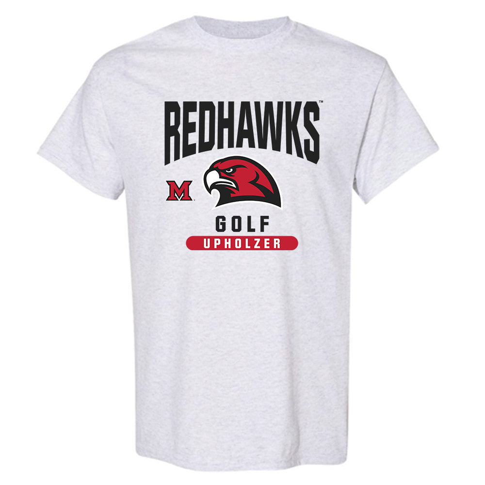 Miami of Ohio - NCAA Men's Golf : Dean Upholzer - Classic Fashion Shersey T-Shirt-0