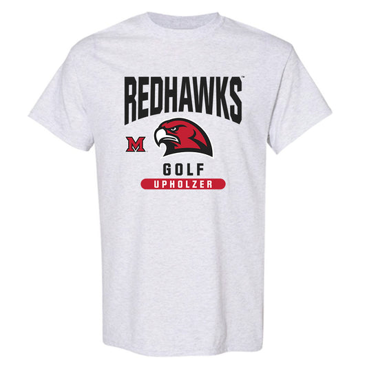 Miami of Ohio - NCAA Men's Golf : Dean Upholzer - Classic Fashion Shersey T-Shirt-0