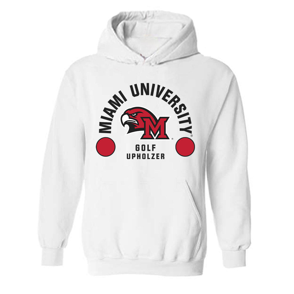 Miami of Ohio - NCAA Men's Golf : Dean Upholzer - Classic Fashion Shersey Hooded Sweatshirt-0