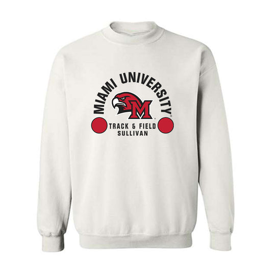 Miami of Ohio - NCAA Men's Track & Field : Carter Sullivan - Classic Fashion Shersey Crewneck Sweatshirt-0