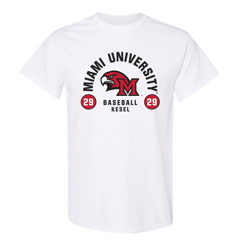 Miami of Ohio - NCAA Baseball : Kyle Kesel - Classic Fashion Shersey T-Shirt-0
