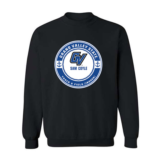 Grand Valley - NCAA Men's Track & Field : Sam Coyle - Classic Fashion Shersey Crewneck Sweatshirt-0
