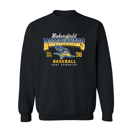 CSU Bakersfield - NCAA Baseball : Cody Hendriks - Crewneck Sweatshirt Classic Fashion Shersey