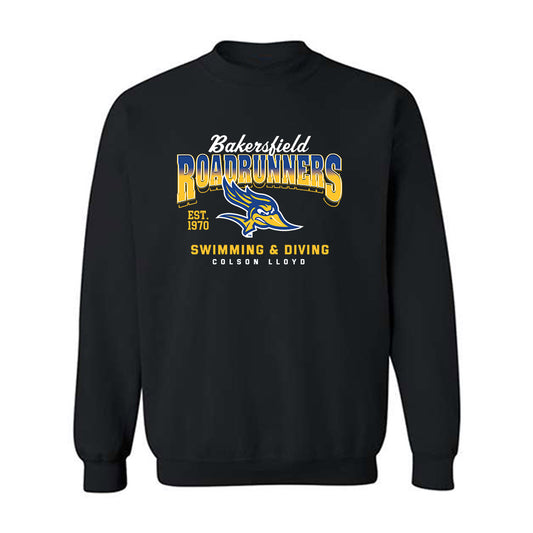 CSU Bakersfield - NCAA Men's Swimming & Diving : Colson Lloyd - Classic Fashion Shersey Crewneck Sweatshirt-0