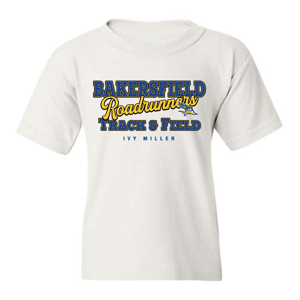 CSU Bakersfield - NCAA Women's Track & Field : Ivy Miller - Classic Fashion Shersey Youth T-Shirt