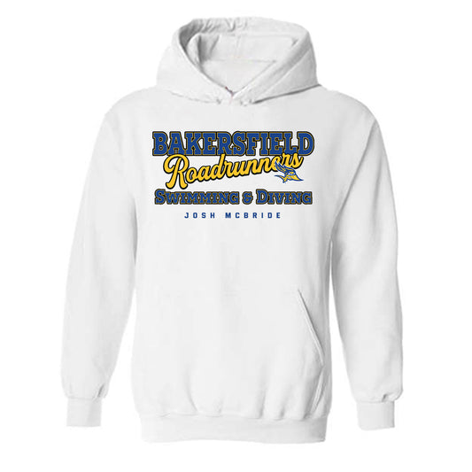 CSU Bakersfield - NCAA Men's Swimming & Diving : Josh McBride - Classic Fashion Shersey Hooded Sweatshirt-0