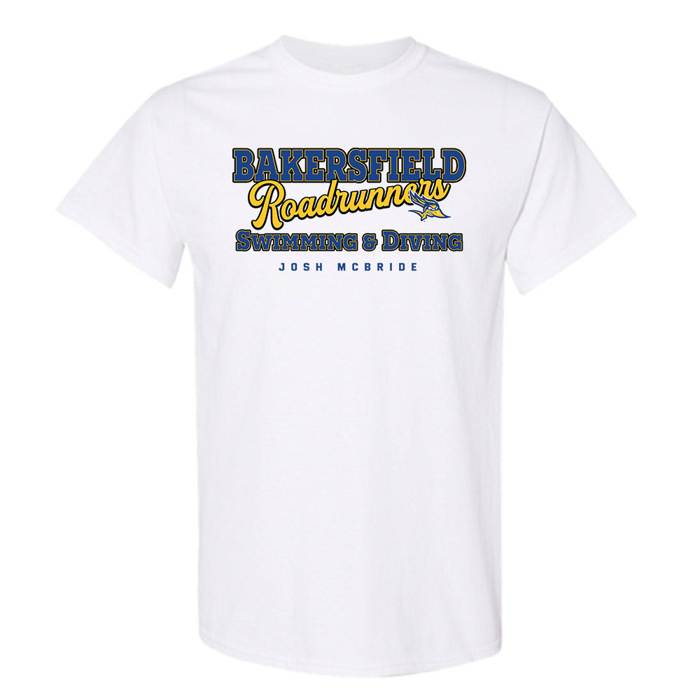 CSU Bakersfield - NCAA Men's Swimming & Diving : Josh McBride - Classic Fashion Shersey T-Shirt-0