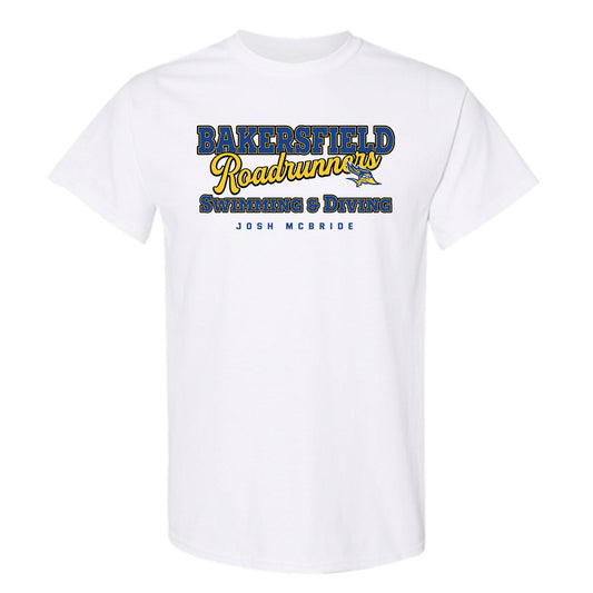 CSU Bakersfield - NCAA Men's Swimming & Diving : Josh McBride - Classic Fashion Shersey T-Shirt-0