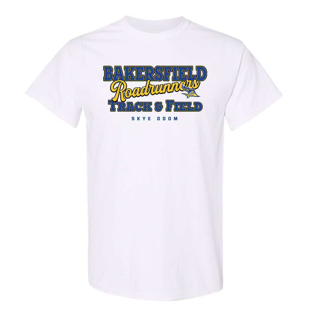 CSU Bakersfield - NCAA Women's Track & Field : Skye Odom - Classic Fashion Shersey T-Shirt
